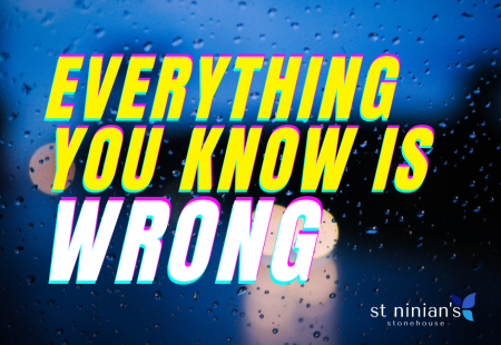 Everything you know is wrong