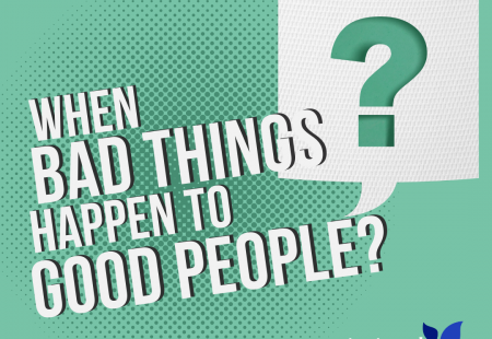 When bad things happen to good people?